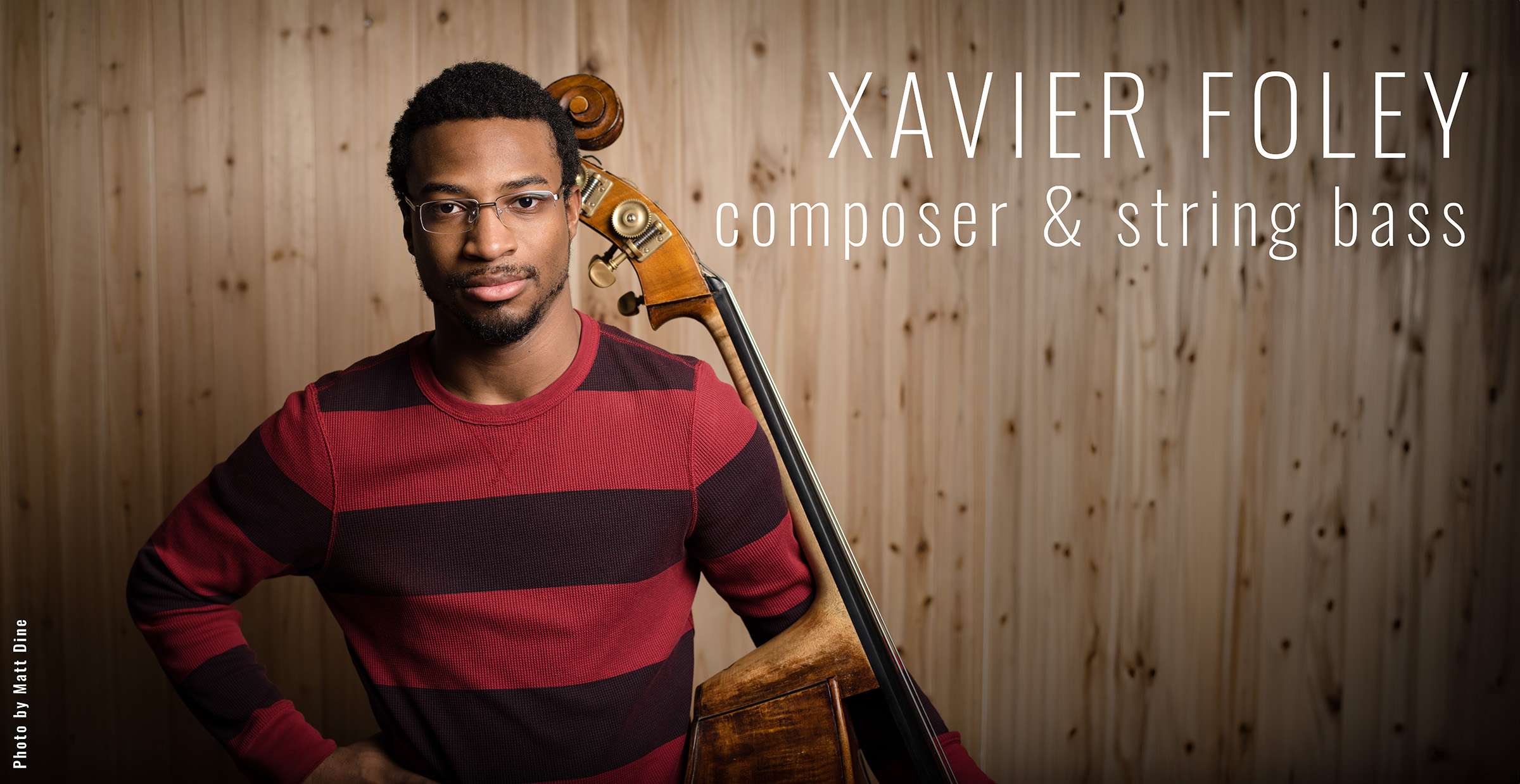 Xavier Foley, composer and string bass. Photo ©Matt Dine.